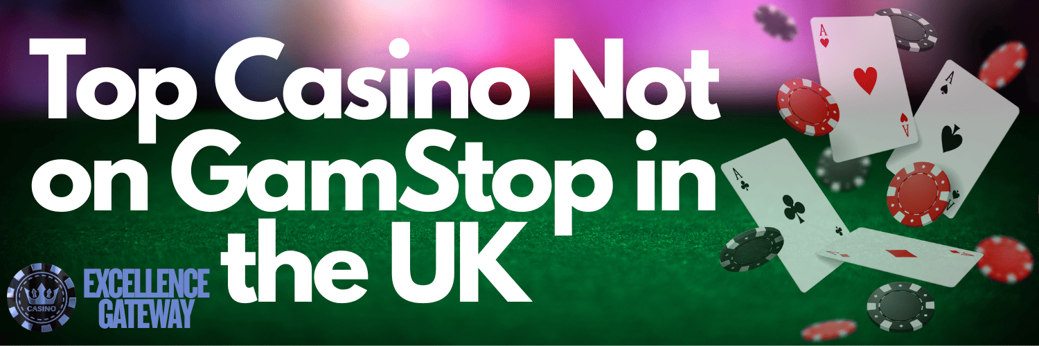 Exploring Casinos in the UK Not Registered on GamStop