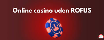 Find de bedste online casinoer uden om Rufus